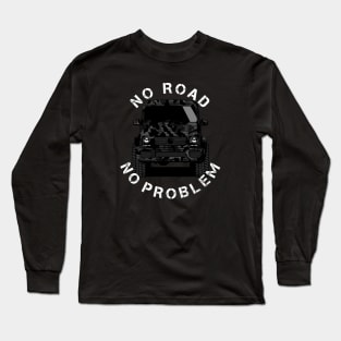 No road no problem - G Wagon Klasse Offroad 4x4 SUV Long Sleeve T-Shirt